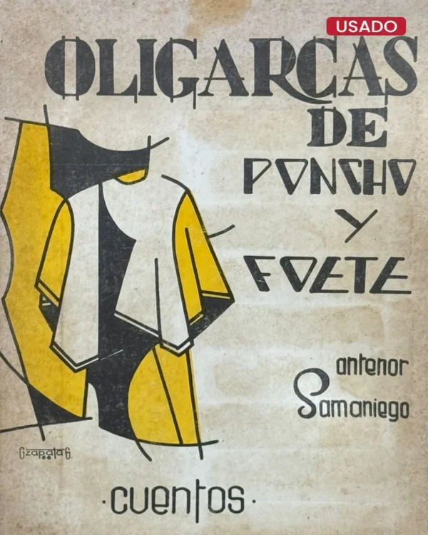 OLIGARCAS DE PONCHO Y FOETE