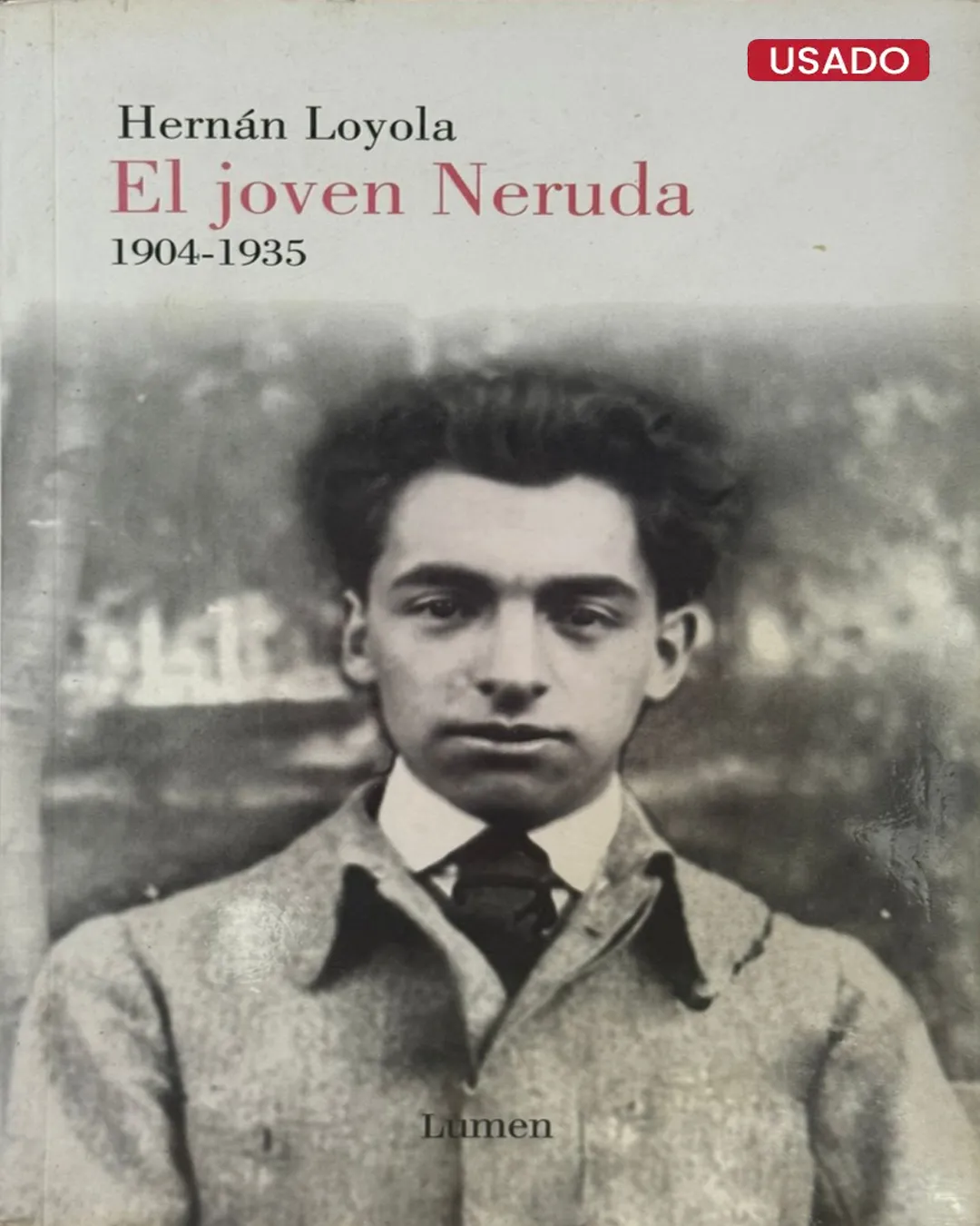 EL JOVEN NERUDA (1904 – 1935)