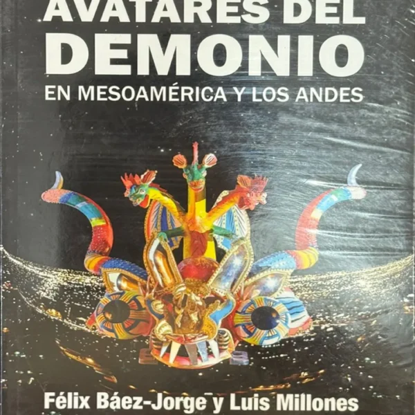 AVATARES DEL DEMONIO EN MESOAMÉRICA Y LOS ANDES
