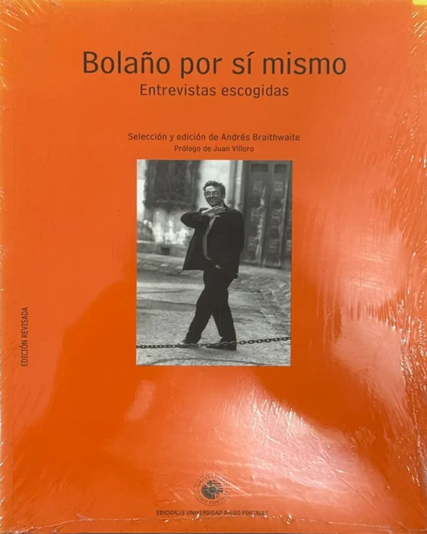 BOLAÑO POR SÍ MISMO. ENTREVISTAS ESCOGIDAS