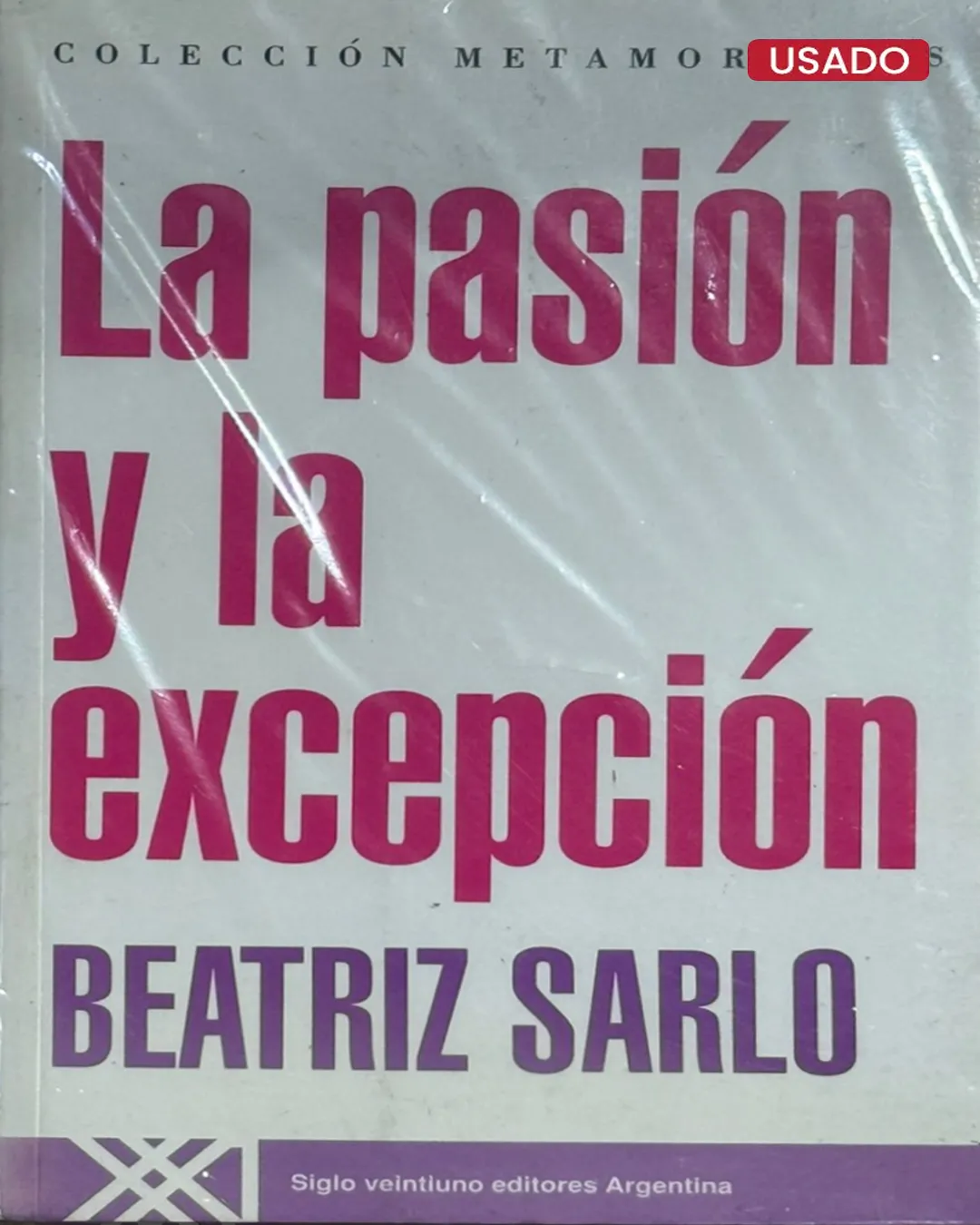 LA PASIÓN Y LA EXCEPCIÓN