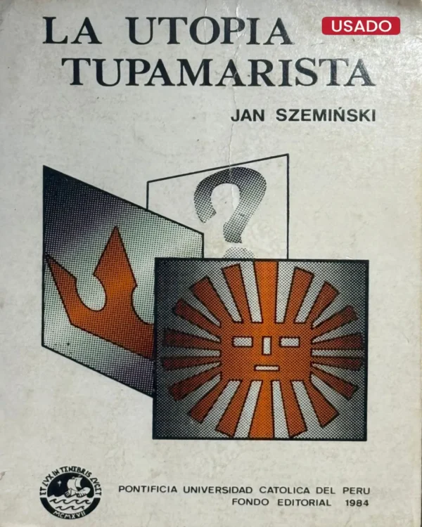 LA UTOPÍA TUPAMARISTA