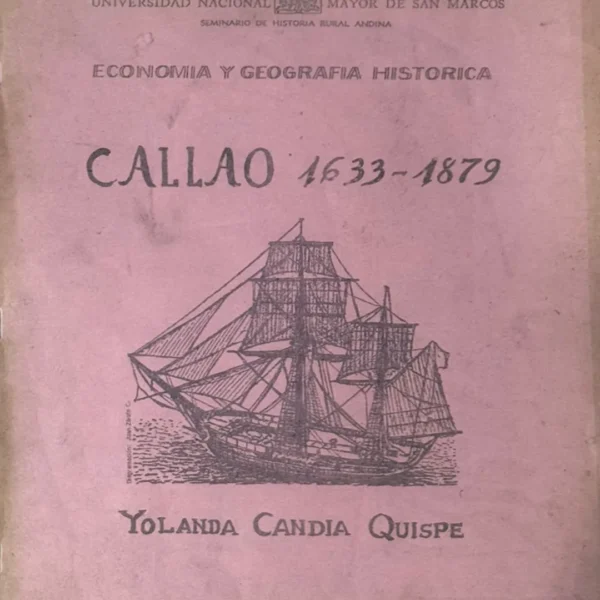 ECONOMÍA Y GEOGRAFÍA HISTÓRICA: CALLAO 1633 – 1879