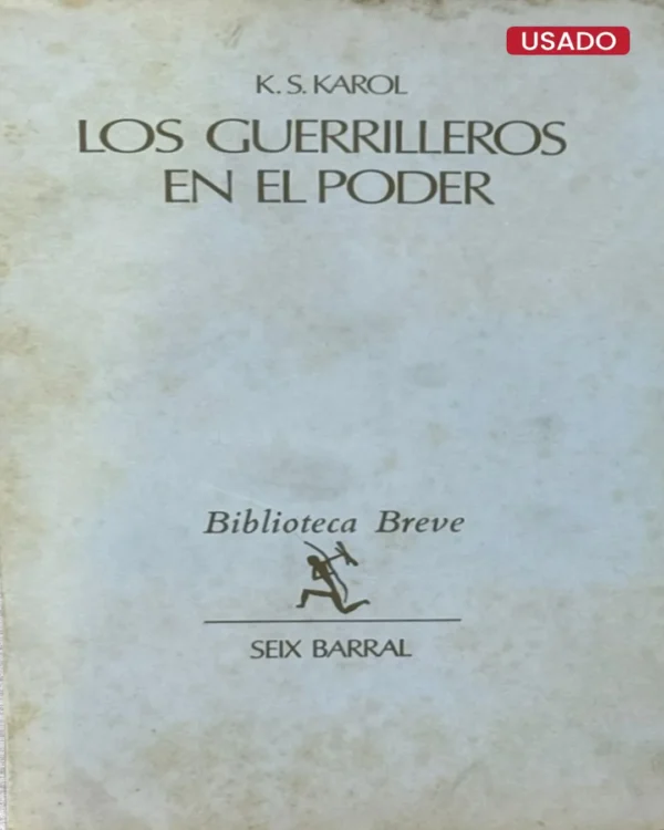 LOS GUERRILLEROS EN EL PODER