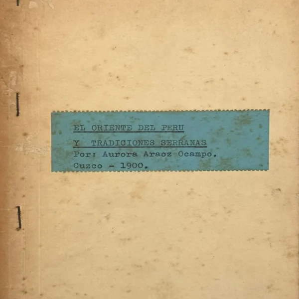 EL ORIENTE DEL PERÚ Y TRADICIONES SERRANAS