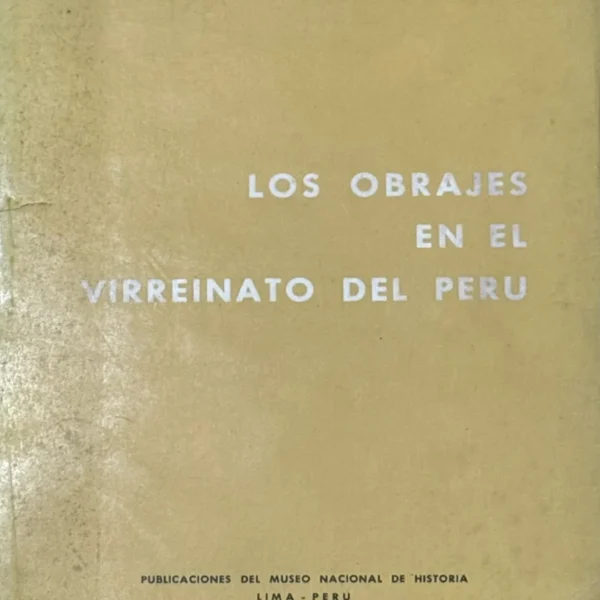 LOS OBRAJES EN EL VIRREINATO DEL PERÚ