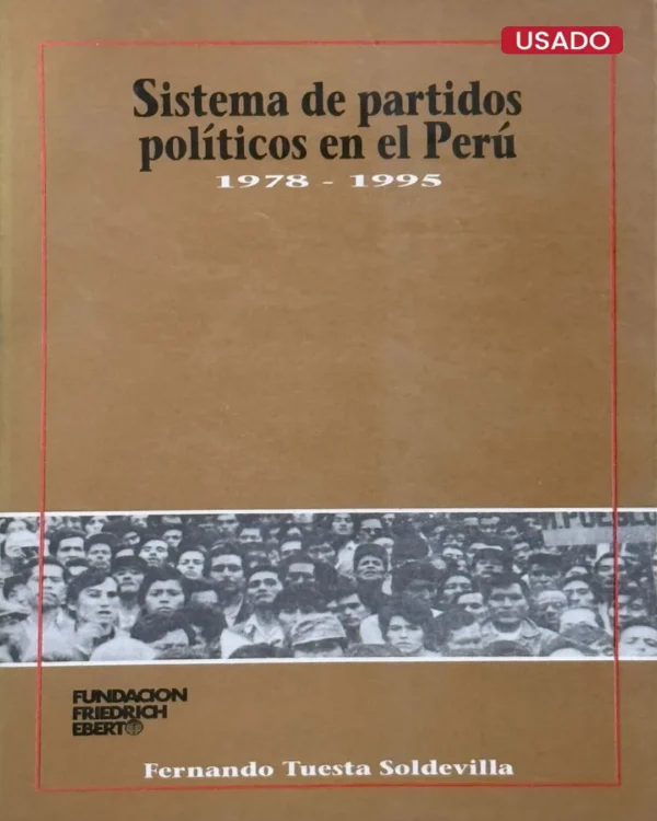 SISTEMA DE PARTIDOS POLÍTICOS EN EL PERÚ (1978 – 1995)