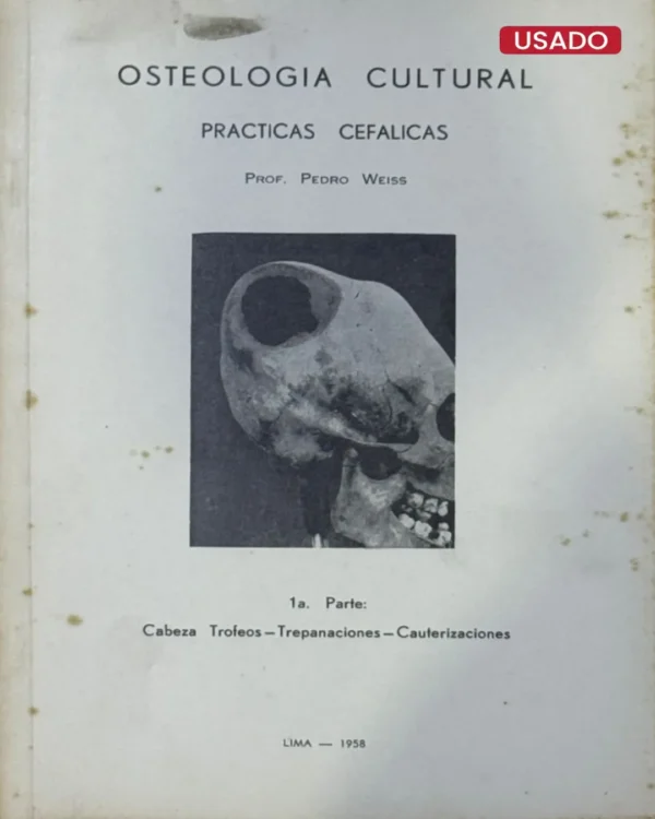 OSTEOLOGÍA CULTURAL. PRÁCTICAS CEFÁLICAS (PARTE I Y II)