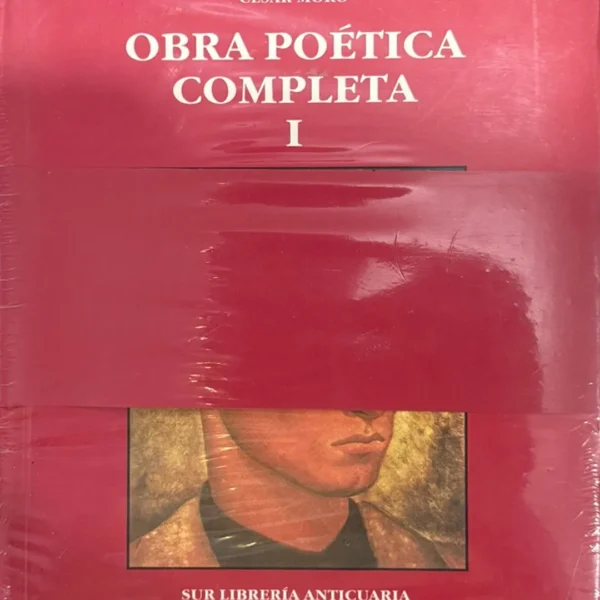 CÉSAR MORO: OBRA POÉTICA COMPLETA