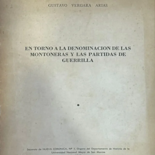 EN TORNO A LA DENOMINACIÓN DE LAS MONTONERAS Y LAS PARTIDAS DE GUERRILLA