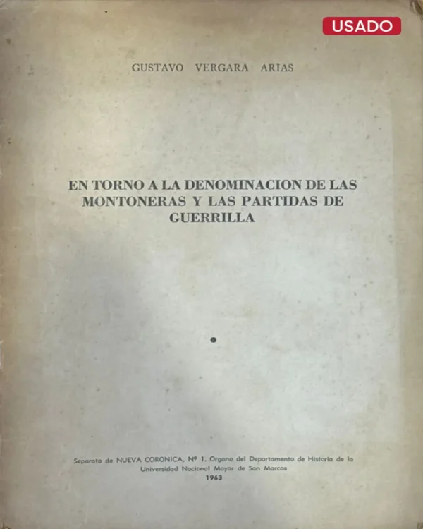EN TORNO A LA DENOMINACIÓN DE LAS MONTONERAS Y LAS PARTIDAS DE GUERRILLA