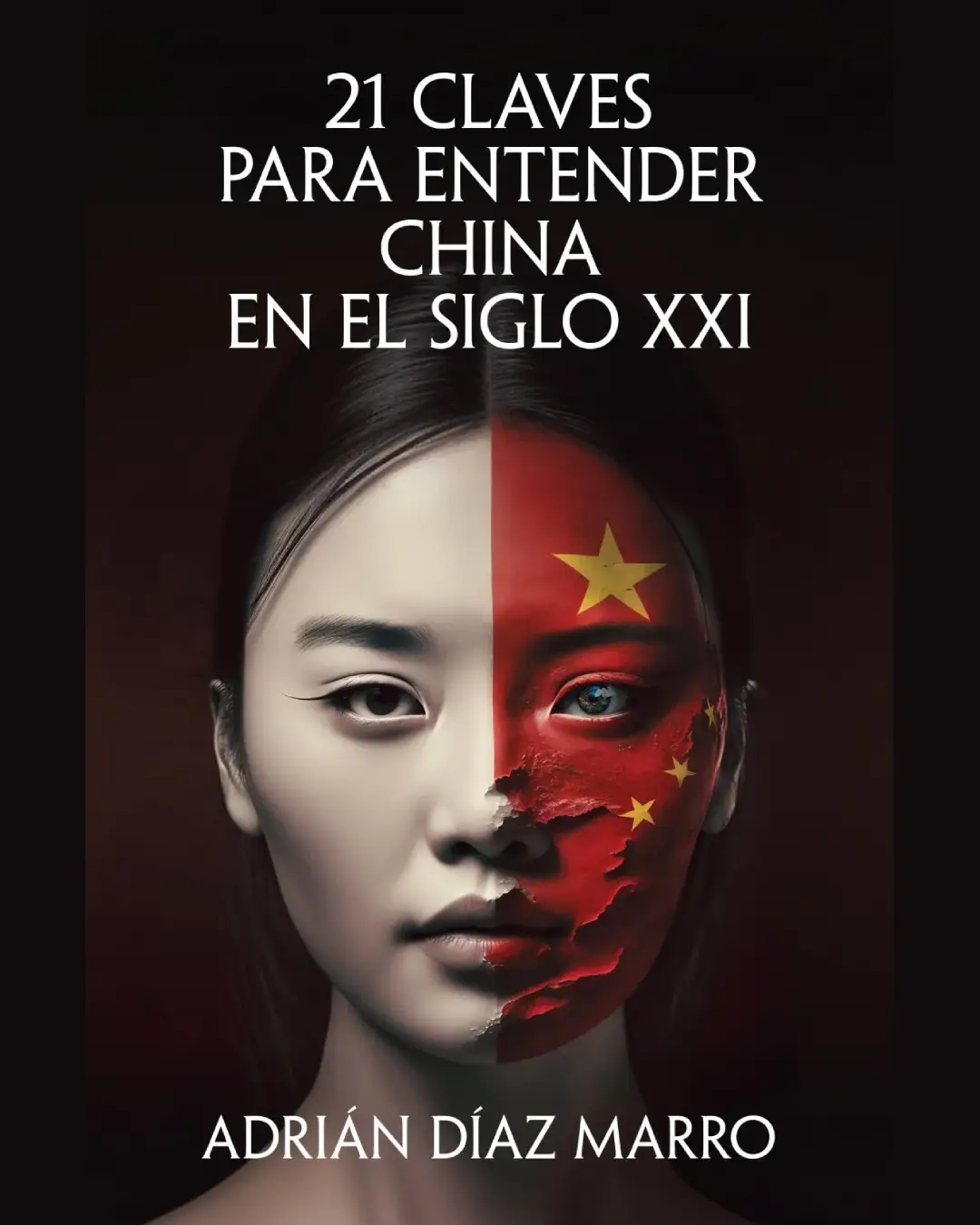 21 CLAVES PARA ENTENDER CHINA EN EL SIGLO XXI