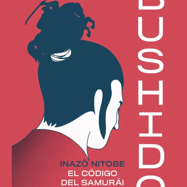 BUSHIDO: EL CÓDIGO SAMURAI