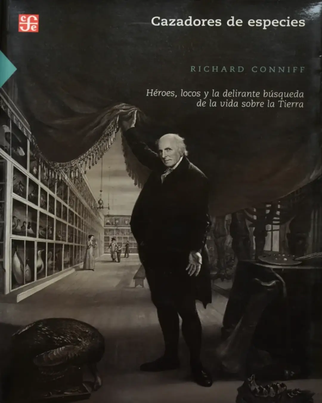 CAZADORES DE ESPECIES HÉROES, LOCOS Y LA DELIRANTE BÚSQUEDA DE LA VIDA SOBRE LA TIERRA