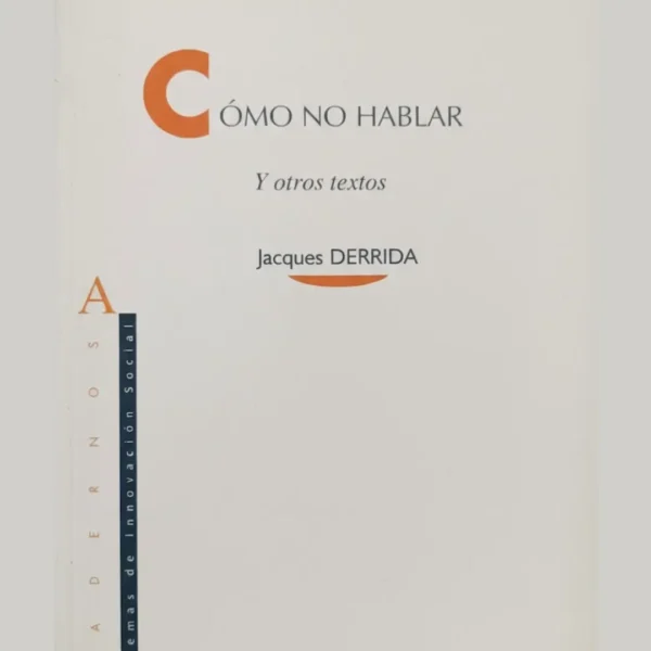 CÓMO NO HABLAR. Y OTROS TEXTOS