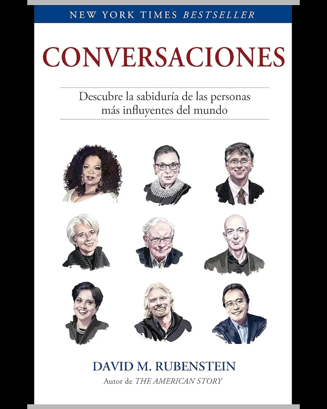 CONVERSACIONES: DESCUBRE LA SABIDURÍA DE LAS PERSONAS MÁS INFLUYENTES DEL MUNDO