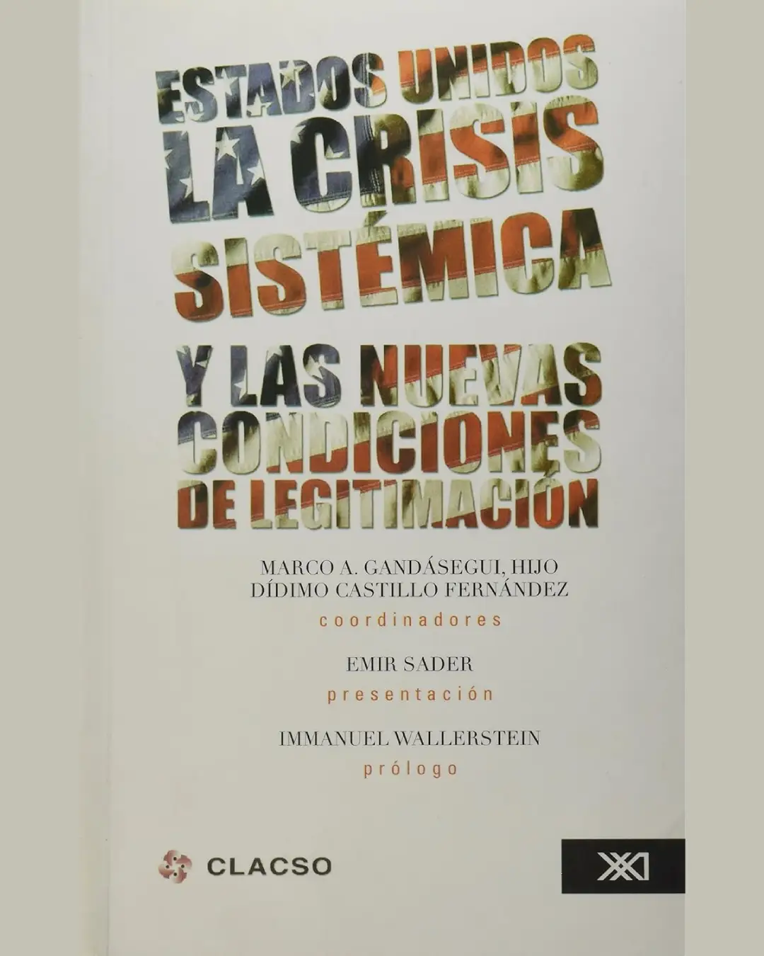 ESTADOS UNIDOS: LA CRISIS SISTÉMICA Y LAS NUEVAS CONDICIONES DE LEGITIMACIÓN