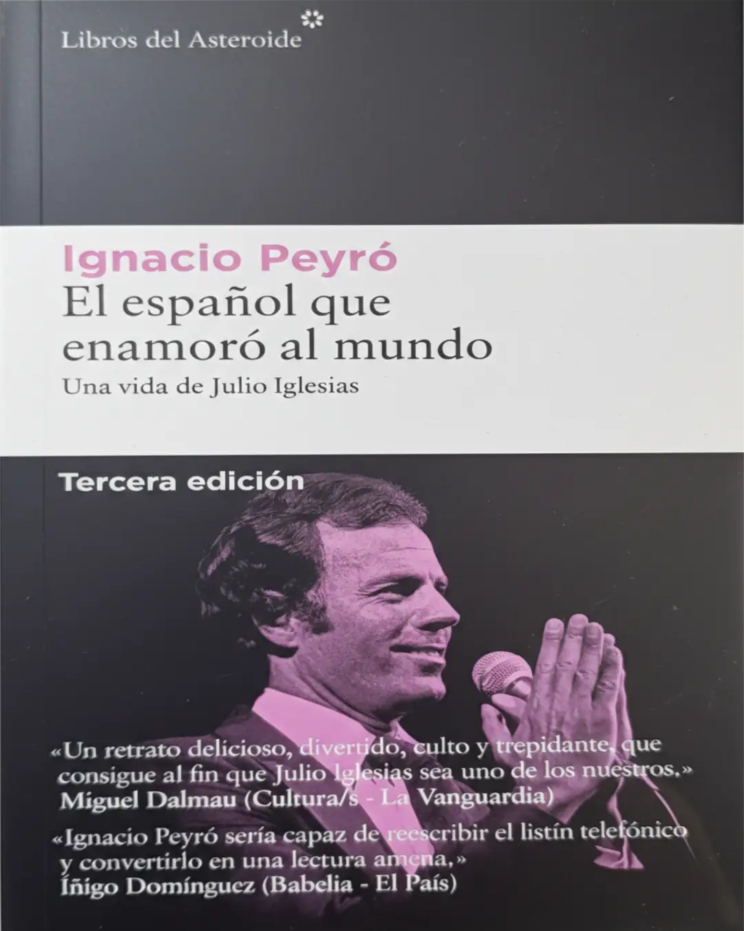 EL ESPAÑOL QUE ENAMORÓ AL MUNDO. UNA VIDA DE JULIO IGLESIAS