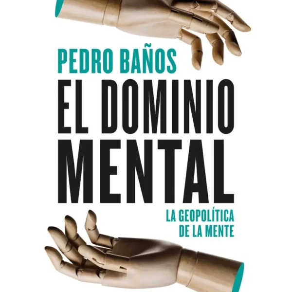 EL DOMINIO MENTAL: LA GEOPOLÍTICA DE LA MENTE