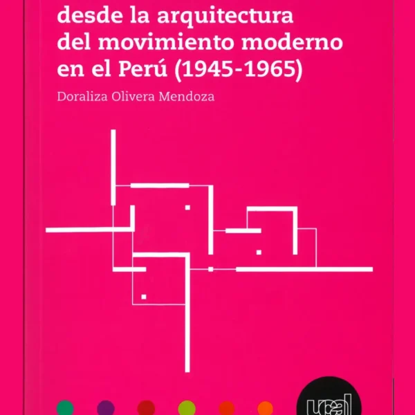 EL INTERIORISMO EN LIMA DESDE LA ARQUITECTURA DEL MOVIMIENTO MODERNO EN EL PERÚ (1945-1965)