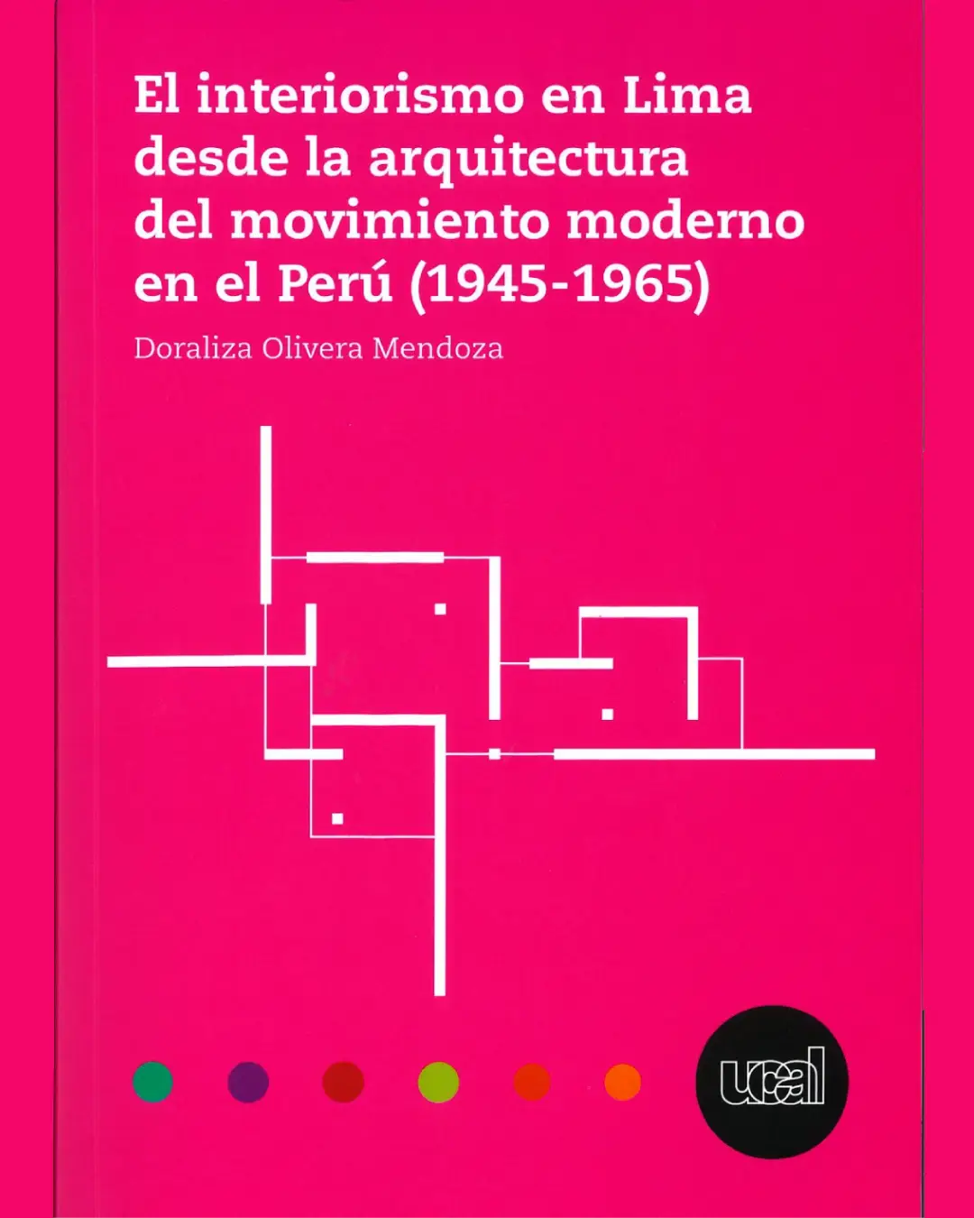 EL INTERIORISMO EN LIMA DESDE LA ARQUITECTURA DEL MOVIMIENTO MODERNO EN EL PERÚ (1945-1965)