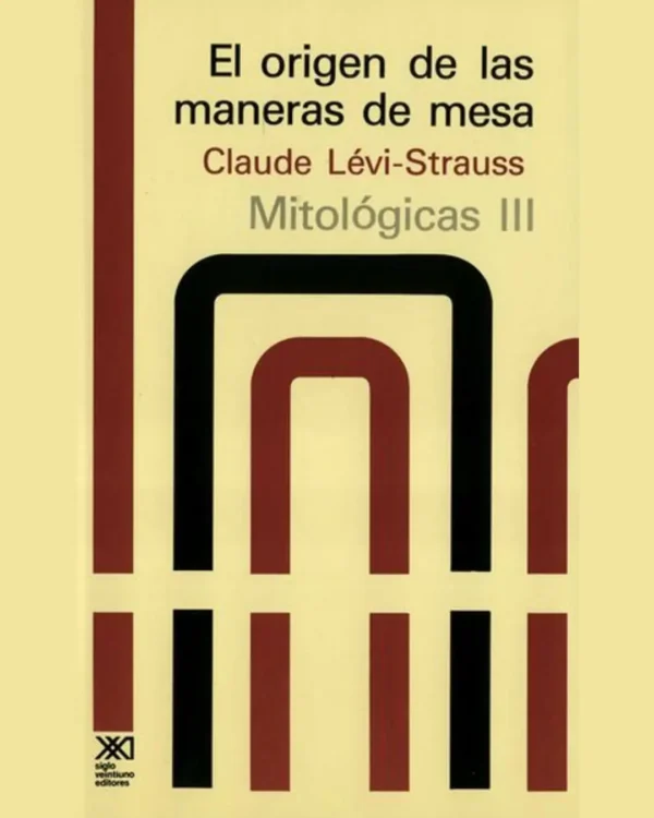 MITOLÓGICAS III: EL ORIGEN DE LAS MANERAS DE MESA
