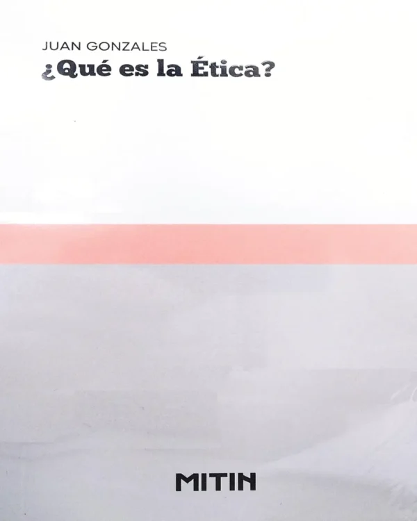 ¿QUÉ ES LA ÉTICA?