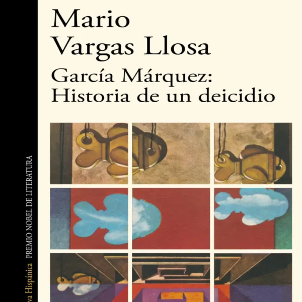 GARCÍA MÁRQUEZ: HISTORIA DE UN DEICIDIO