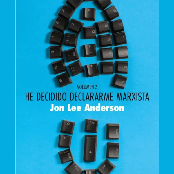 HE DECIDIDO DECLARARME MARXISTA 2