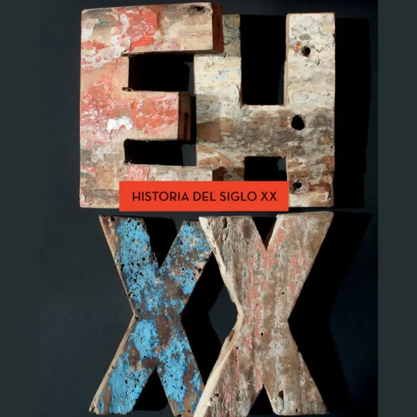 HISTORIA DEL SIGLO XX. HISTORIA DEL MUNDO CONTEMPORÁNEO