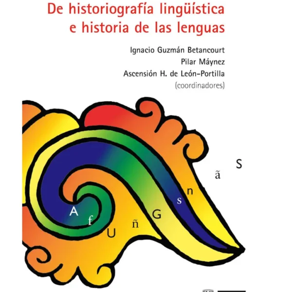 DE HISTORIOGRAFÍA LINGÜÍSTICA E HISTORIA DE LAS LENGUAS