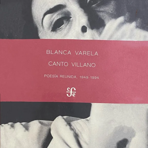 Canto villano: Poesía reunida, 1949-1994