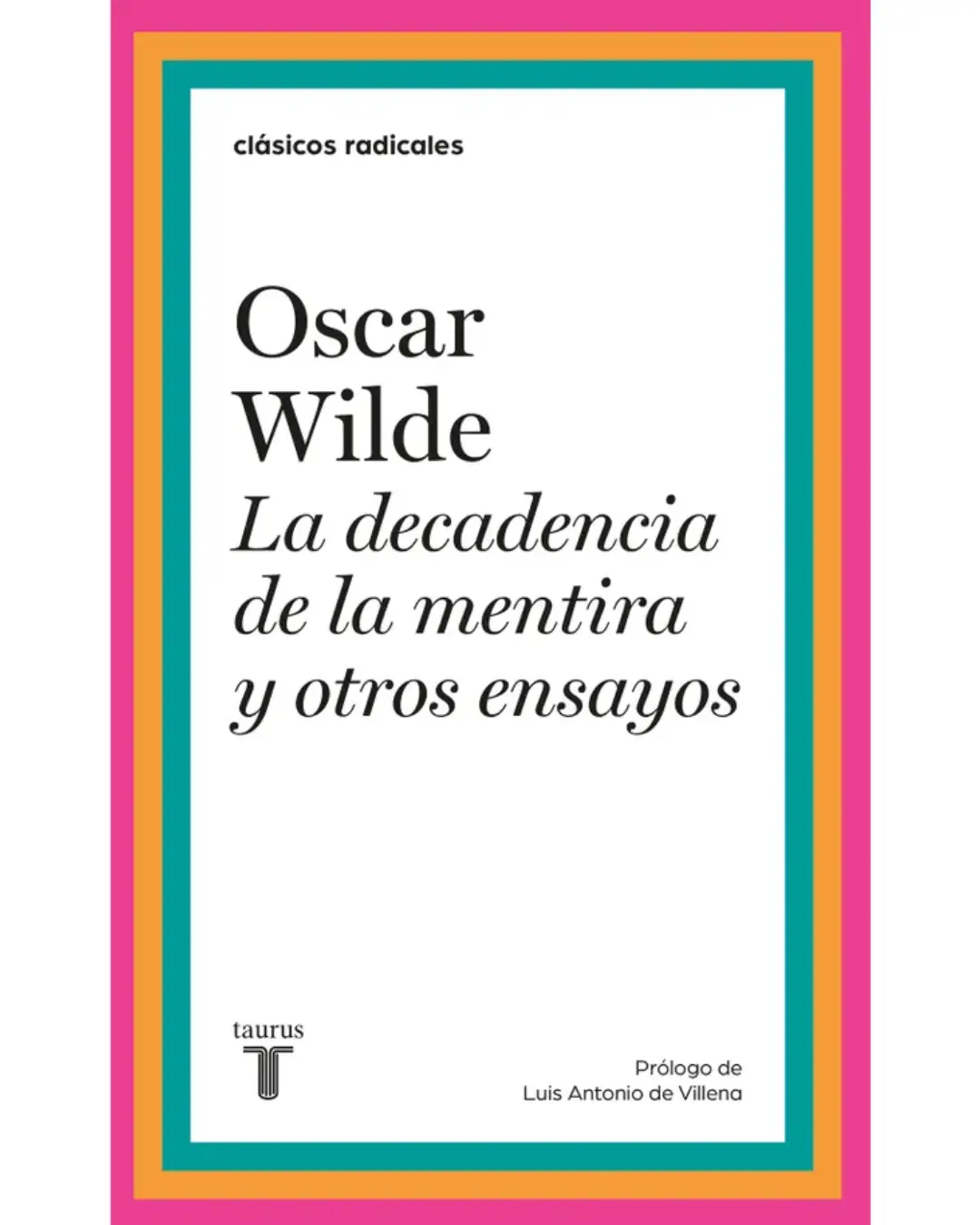 LA DECADENCIA DE LA MENTIRA Y OTROS ENSAYOS