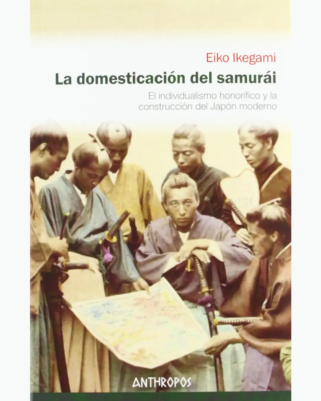 LA DOMESTICACIÓN DEL SAMURÁI: EL INDIVIDUALISMO HONORÍFICO Y LA CONSTRUCCIÓN DEL JAPÓN ACTUAL