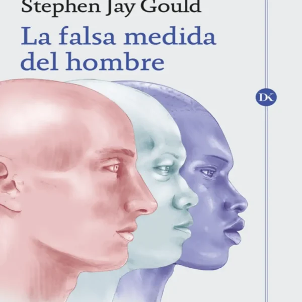 LA FALSA MEDIDA DEL HOMBRE