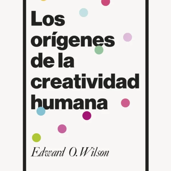 LOS ORÍGENES DE LA CREATIVIDAD HUMANA