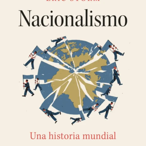 NACIONALISMO: UNA HISTORIA MUNDIAL