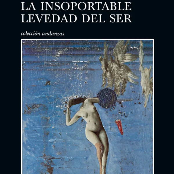 LA INSOPORTABLE LEVEDAD DEL SER