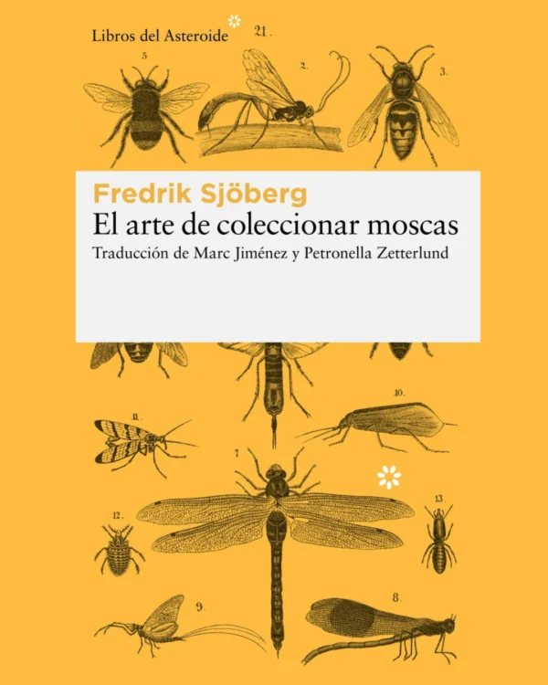 El arte de coleccionar moscas