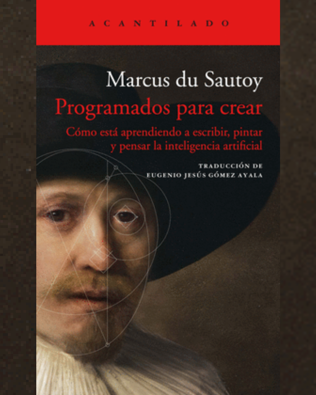 PROGRAMADOS PARA CREAR CÓMO ESTÁ APRENDIENDO A ESCRIBIR, PINTAR Y PENSAR LA INTELIGENCIA ARTIFICIAL