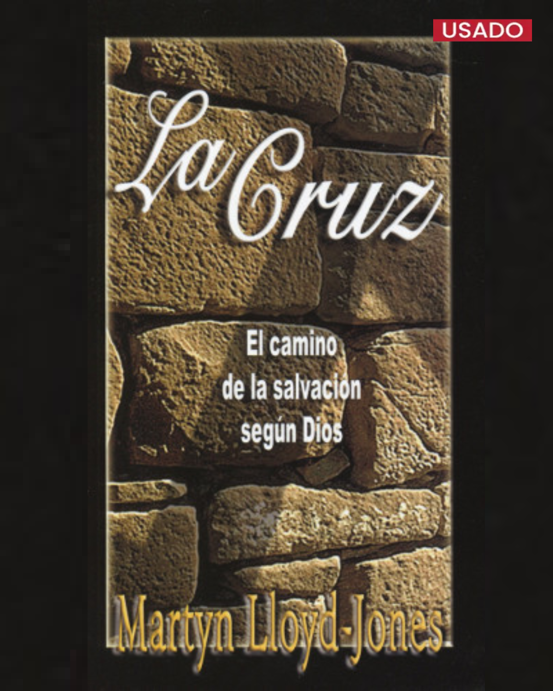 La Cruz: El Camino de la Salvación Según Dios