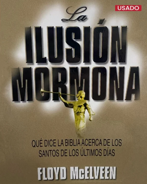 La Ilusión Mormona