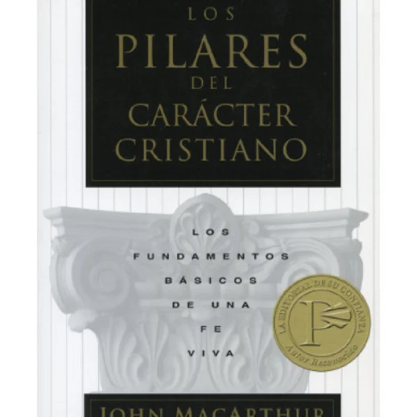Los pilares del carácter cristiano