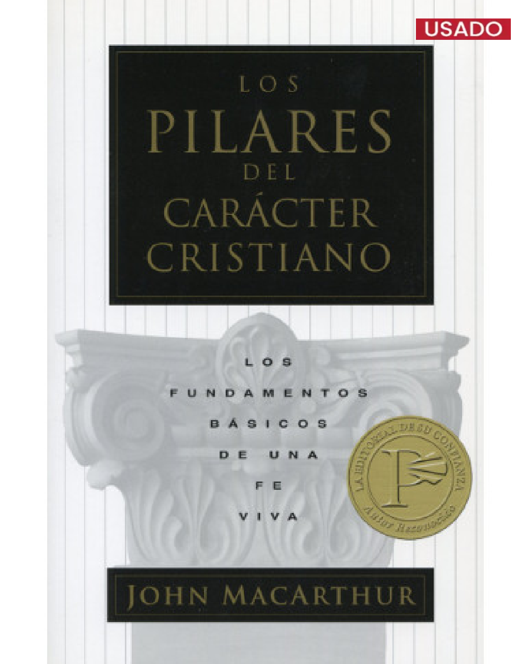 Los pilares del carácter cristiano