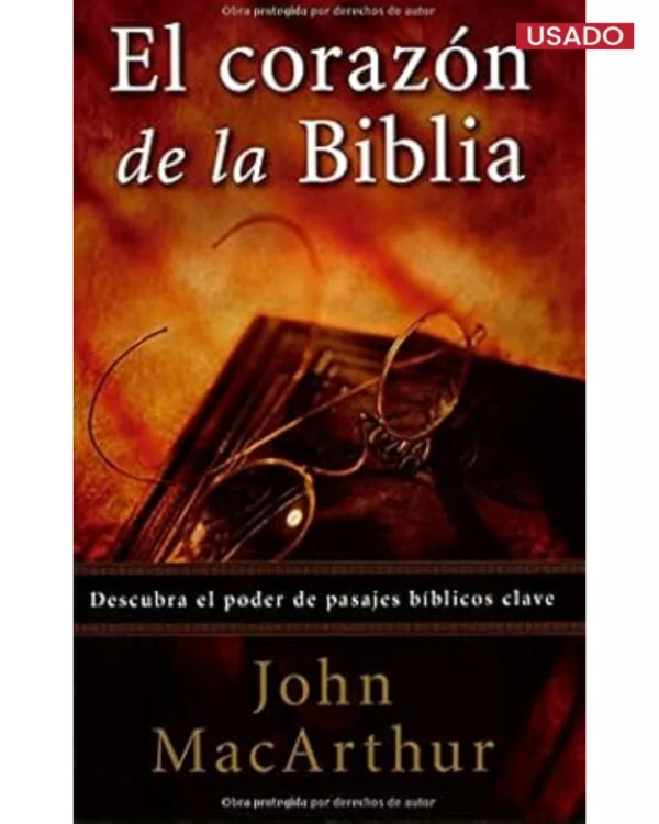 El Corazón de la Biblia:Descubra El Poder De Pasajes Bíblicos Clave
