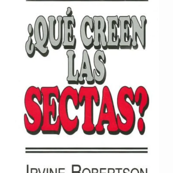 Que Creen las Sectas?
