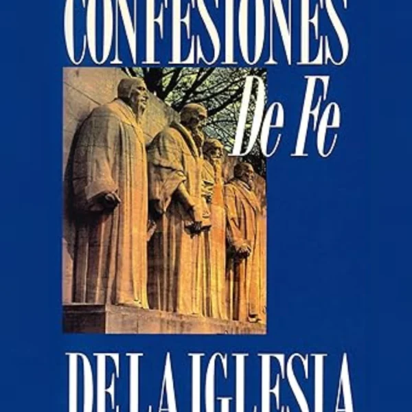 Confesiones de Fe de la Iglesia