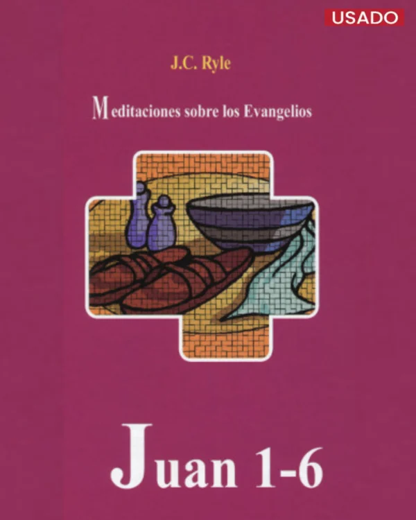 MEDITACIONES SOBRE LOS EVANGELIOS :JUAN 1-6