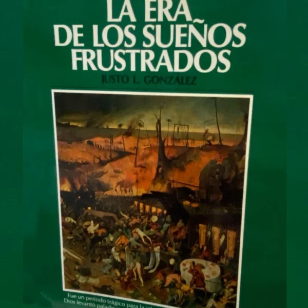 La era de los sueños frustrados