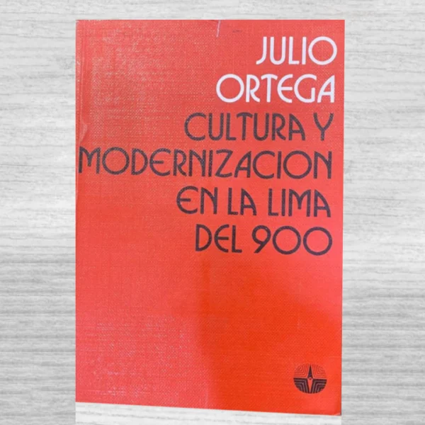 Cultura y modernización en la Lima del 900